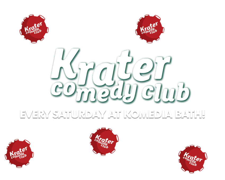 Krater Comedy Club
- Bath's Best Night Out -
Every Saturday
- Find Out More -