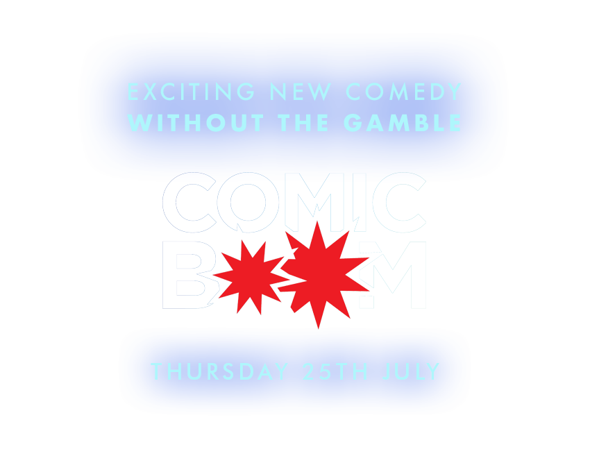 Comic Boom Comedy Club Brighton Thursday 25th July 2024